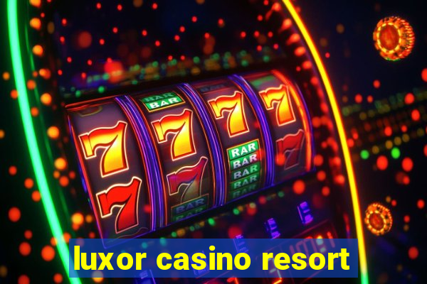 luxor casino resort